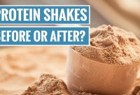 Should You Have a Protein Shake Before or After Your Workout?