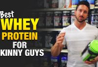 Best Whey Protein For Skinny Guys To Build Muscle (My Top 3 Choices)