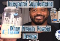 Supplement Review-Integrated Supplements Whey Protein Powder