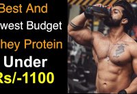 Lowest Budget Whey Protein|| Best Protein Under INR 1100