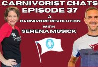 Carnivorist Chats Episode 37 “A Carnivore Revolution” with Serena Musick