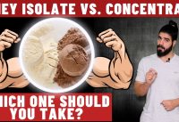 What is the Best Protein Powder for Body Building? Whey Isolate Vs Concentrate – Final Verdict