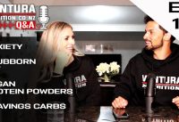 Q&A | Vegan protein powders, stubborn fat, anxiety & craving simple carbs | Ventura Nutrition