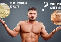 WHEY PROTEIN ISOLATE VS WHEY PROTEIN CONCENTRATE