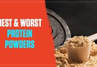 The 3 Best (and Worst) Protein Powders for Muscle Growth (2018)