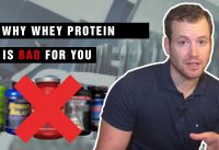 Why Is Whey Protein BAD For YOU