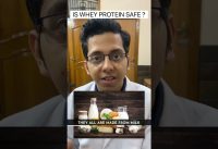 Is Whey Protein Safe ? | Dt.Bhawesh | #diettubeindia #dietitian #wheyprotein #shorts