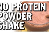 HOMEMADE PROTEIN SHAKE WITHOUT PROTEIN POWDER