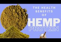 THE HEALTH BENEFITS OF HEMP PROTEIN