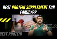 Which is the best Protein Supplement for your Family ??