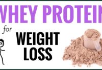 How to Use Whey Protein for Weight Loss